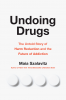 Undoing Drugs: Undoing Drugs: